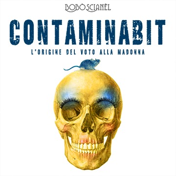 Contaminabit – L’origine del voto alla Madonna